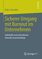 Sicherer Umgang mit Burnout im Unternehmen individuelle und unternehmenskulturelle Zusammenhänge