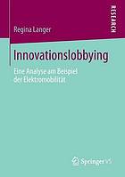 Innovationslobbying : eine Analyse am Beispiel der Elektromobilität