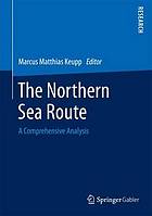 The Northern Sea Route : a Comprehensive Analysis