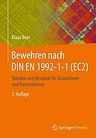 Bewehren nach DIN EN 1992-1-1 (EC2) Tabellen und Beispiele für Bauzeichner und Konstrukteure