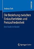 Die Beziehung zwischen Einkaufserlebnis und Preiszufriedenheit eine Studie im Handel