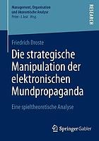 Die strategische Manipulation der elektronischen Mundpropaganda Eine spieltheoretische Analyse