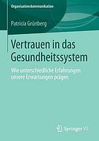 Vertrauen in das Gesundheitssystem wie unterschiedliche Erfahrungen unsere Erwartungen prägen