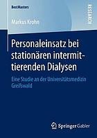 Personaleinsatz bei stationären intermittierenden Dialysen eine Studie an der Universitätsmedizin Greifswald