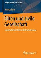 Eliten und zivile Gesellschaft Legitimitätskonflikte in Ostmitteleuropa