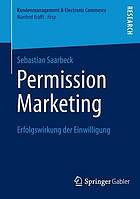 Permission Marketing Erfolgswirkung der Einwilligung