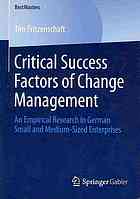 Critical Success Factors of Change Management An Empirical Research in German Small and Medium-Sized Enterprises