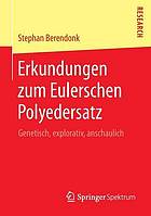 Erkundungen zum Eulerschen Polyedersatz genetisch, explorativ, anschaulich