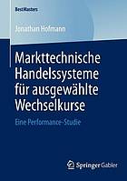 Markttechnische Handelssysteme für ausgewählte Wechselkurse Eine Performance-Studie