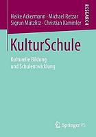 KulturSchule kulturelle Bildung und Schulentwicklung