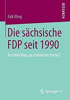 Die sächsische FDP seit 1990 : Auf dem Weg zur etablierten Partei?