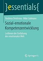 Sozial-emotionale Kompetenzentwicklung Leitlinien der Entfaltung der emotionalen Welt