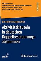 Aktivitt̃sklauseln in Deutschen Doppelbesteuerungsabkommen Rechtsfragen Und Steuerrechtliche Bedeutung.