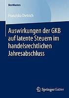 Auswirkungen der GKB auf latente Steuern im handelsrechtlichen Jahresabschluss