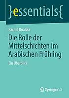 Die Rolle der Mittelschichten im Arabischen Frühling ein Überblick