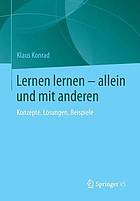 Lernen lernen ; allein und mit anderen : Konzepte, Lösungen, Beispiele