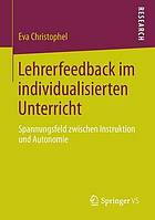 Lehrerfeedback im individualisierten Unterricht Spannungsfeld zwischen Instruktion und Autonomie