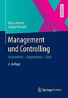 Management und controlling : instrumenteorganisation - ziele.