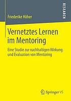 Vernetztes Lernen im Mentoring : eine Studie zur nachhaltigen Wirkung und Evaluation von Mentoring