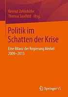 Politik im Schatten der Krise : Eine Bilanz der Regierung Merkel, 2009-2013