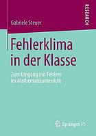 Fehlerklima in der Klasse : zum Umgang mit Fehlern im Mathematikunterricht