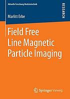 Field free line magnetic particle imaging