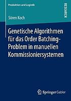 Genetische algorithmen fr das order batching -problem in manuellen kommissioniersystemen.