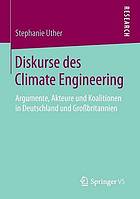 Diskurse des Climate Engineering Argumente, Akteure und Koalitionen in Deutschland und Großbritannien