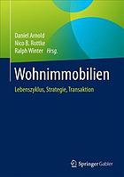 Wohnimmobilien : Lebenszyklus, Strategie, Transaktion