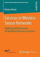 Services in wireless sensor networks modelling and optimisation for the efficient discovery of services