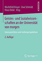 Geistes- und Sozialwissenschaften an der Universität von morgen : Innenansichten und Außenperspektiven