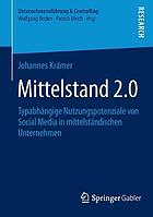 Mittelstand 2.0 : typabhängige Nutzungspotenziale von Social Media in mittelständischen Unternehmen