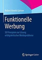 Funktionelle Werbung 50 Prinzipien zur Lösung erfolgskritischer Werbeprobleme