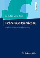 Nachhaltigkeitsmarketing eine fallstudienbasierte Einführung