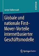 Globale und First-Mover-Vorteile internetbasierter Geschäftsmodelle