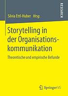 Storytelling in der Organisationskommunikation : theoretische und empirische Befunde