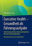 Executive health - Gesundheit als Führungsaufgabe