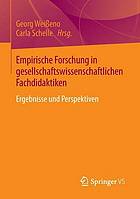 Empirische Forschung in gesellschaftswissenschaftlichen Fachdidaktiken : Ergebnisse und Perspektiven