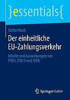 Der einheitliche EU-Zahlungsverkehr Inhalte und auswirkungen von PSD I, PSD II und SEPA