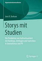 Storys mit Studien : die Produktion von Aufmerksamkeit mit Rankings, Umfragen und Statistiken in Journalismus und PR