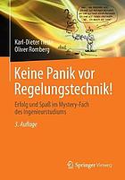 Keine panik vor regelungstechnik! : erfolg und spa im mystery-fach des ingenieurstudiums.