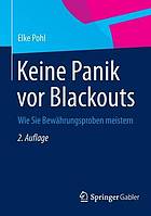 Keine Panik vor Blackouts wie Sie Bewährungsproben meistern