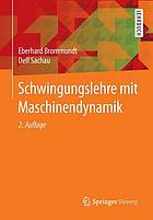 Schwingungslehre mit Maschinendynamik : mit 313 Aufgaben und zahlreichen Beispielen