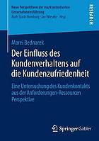 Der Einfluss des Kundenverhaltens auf die Kundenzufriedenheit : eine Untersuchung des Kundenkontakts aus der Anforderungen-Ressourcen Perspektive