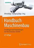 Handbuch Maschinenbau : Grundlagen und Anwendungen der Maschinenbau-Technik ; mit 424 Tabellen