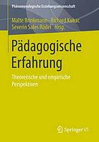 Phänomenologische Erziehungswissenschaft Theoretische und empirische Perspektiven