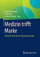 Medizin trifft Marke Markentechnik für den Gesundheitsmarkt