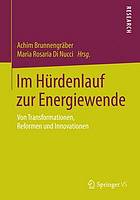 Im Hürdenlauf zur Energiewende von Transformationen, Reformen und Innovationen ; zum 70. Geburtstag von Achim Mez