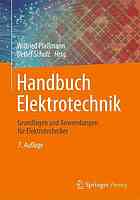 Handbuch Elektrotechnik : Grundlagen und Anwendungen für Elektrotechniker