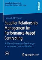 Supplier Relationship Management im Performance-based Contracting : Anbieter-Lieferanten-Beziehungen in komplexen Leistungsbündeln